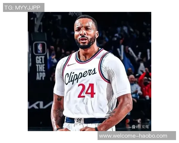 快船白送波特后场均21分反思球队交易策略与鲍威尔的影响